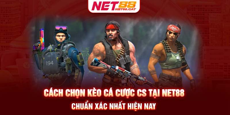 kèo cá cược cs go