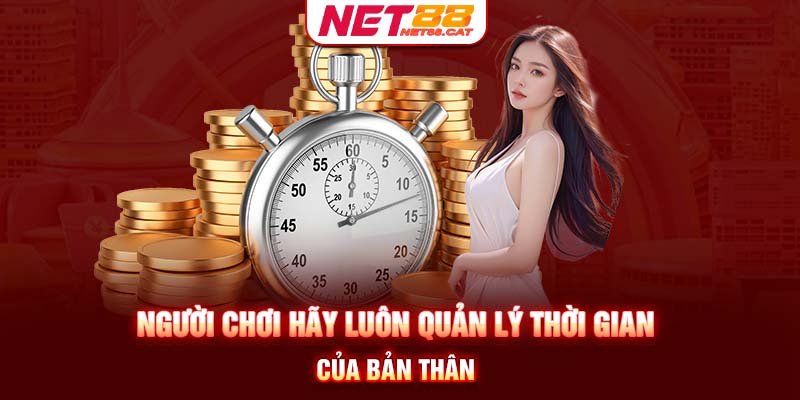 Người chơi hãy luôn quản lý thời gian của bản thân