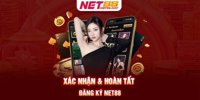 Xác nhận & hoàn tất đăng ký Net88